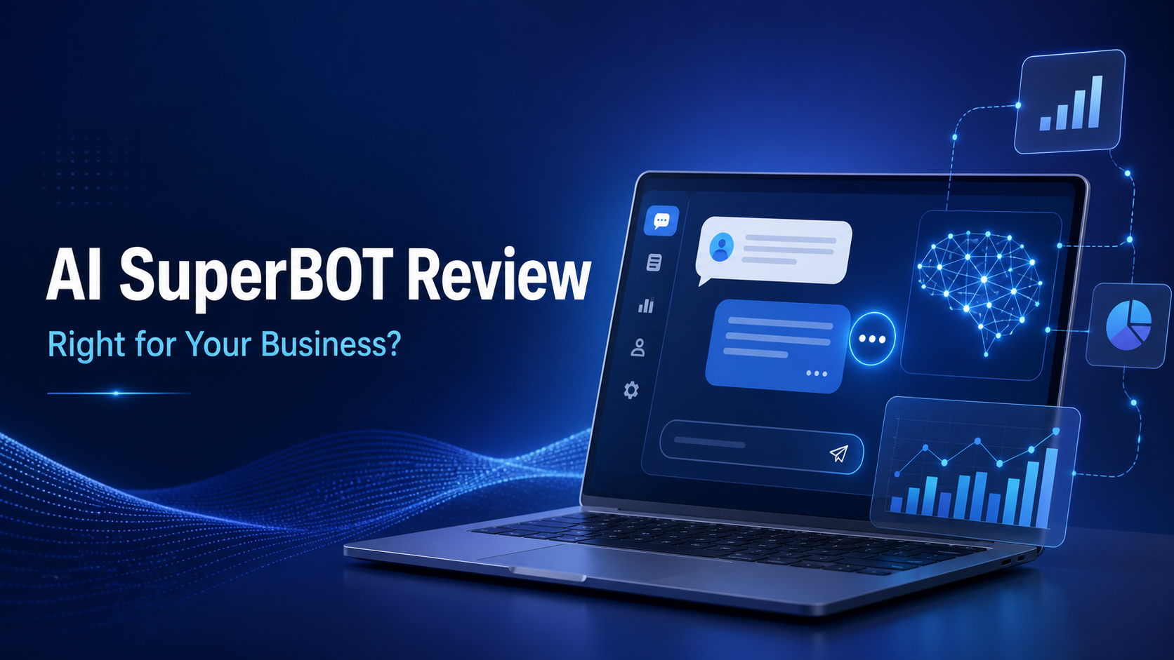AI SuperBOT Review: Is This ChatGPT-Like Super AI Chatbot Right for Your Business?